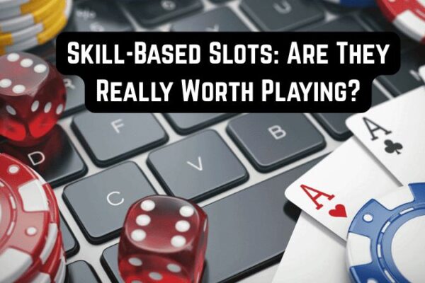 Skill-Based Slots: Are They Really Worth Playing? Skill-Based Slots: Are They Really Worth Playing?